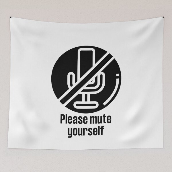 Item preview, Please Mute Yourself  The online meeting and distance learning anthem!  designed and sold by WearwhatUthink.