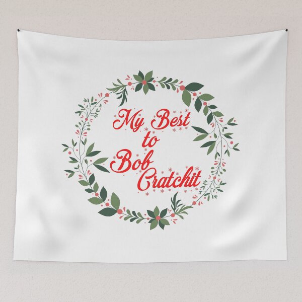Item preview, "My Best To Bob Cratchit" Schitts Creek Christmas Quote Print designed and sold by TopTrendNow.
