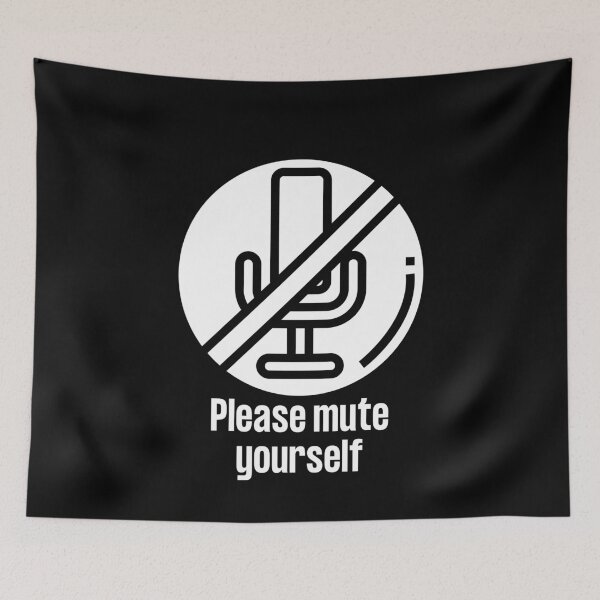 Item preview, Please Mute Yourself  The online meeting and distance learning anthem!  designed and sold by WearwhatUthink.