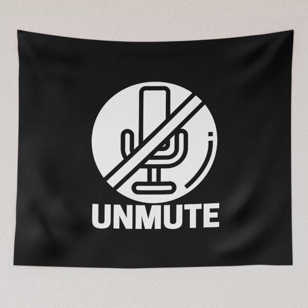Item preview, Unmute The online meeting and distance learning anthem!  designed and sold by WearwhatUthink.