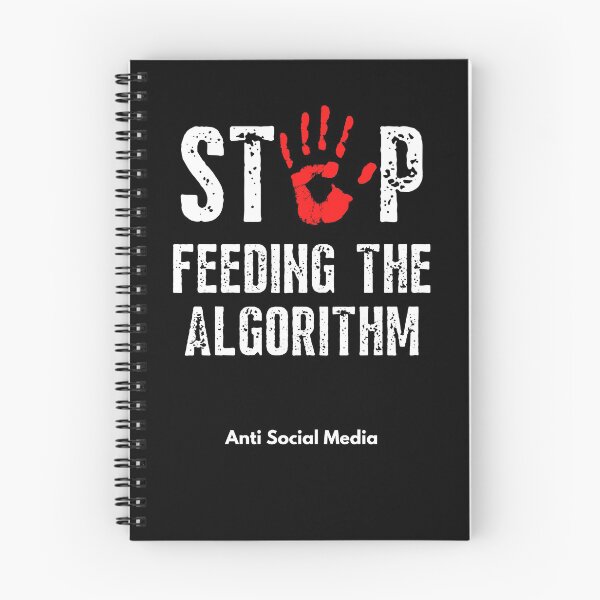 Item preview, Stop Feeding The Algorithm Anti Social Media designed and sold by IntegrityDesign.