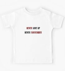 Never Give Up, Never Surrender Kids Tee
