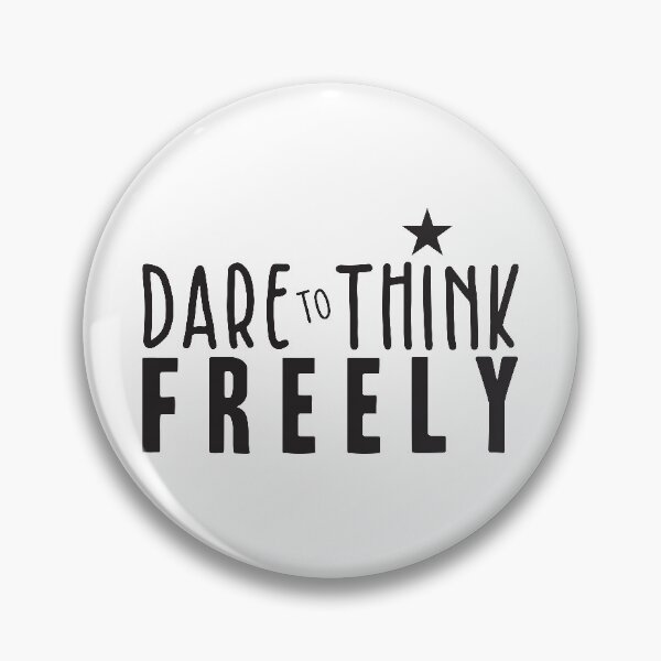 Item preview, Dare to Think Freely designed and sold by BlueZenStudio.