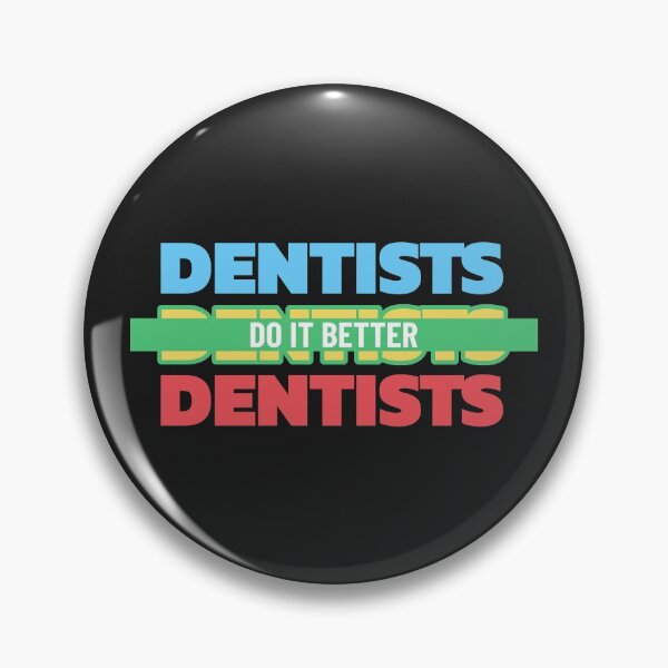 Item preview, Dentists Do It Better Quote Colorfull designed and sold by TamGustam.