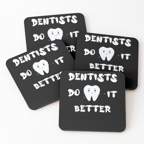 Item preview, Dentists Do It Better, Funny Gift For Dentist, Dental Care, Teeth Lovers designed and sold by awesomedraw.