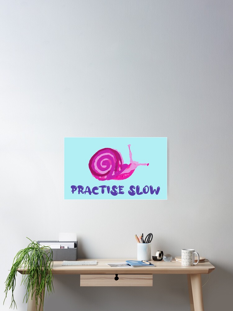 Thumbnail 2 of 3, Poster, Practise Slow Musical Snail designed and sold by DesignsofNote.