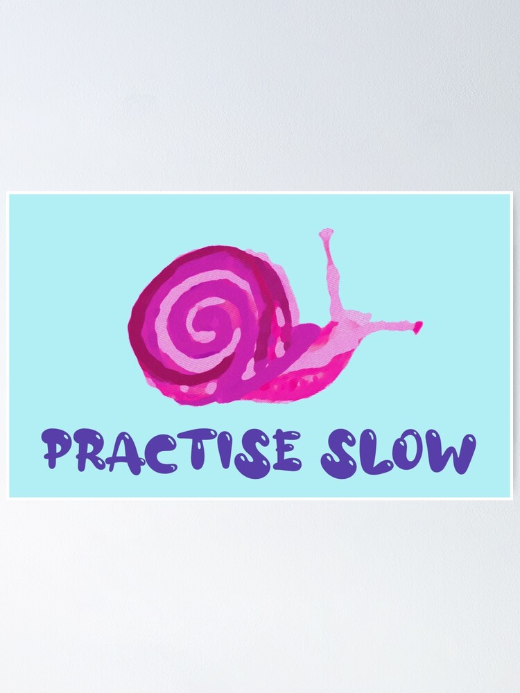 Thumbnail 1 of 3, Poster, Practise Slow Musical Snail designed and sold by DesignsofNote.