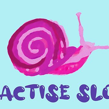Artwork thumbnail, Practise Slow Musical Snail  by DesignsofNote