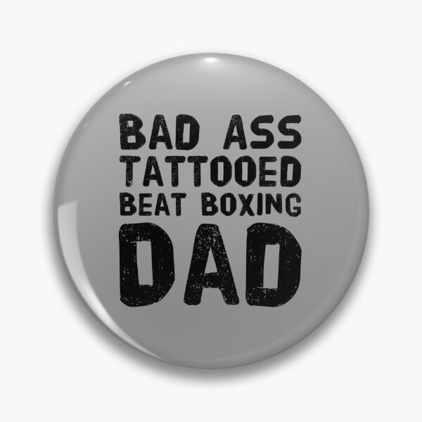 Item preview, Bad Ass Tattooed, Beatboxing Dad designed and sold by PetitePeche.