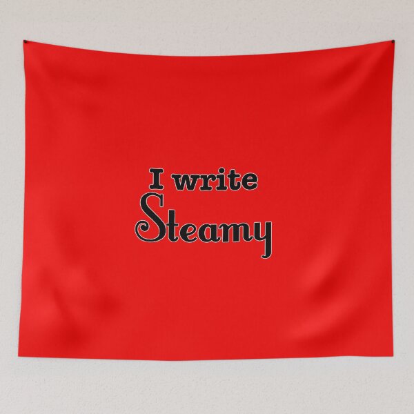 Item preview, I Write Steamy designed and sold by INKmagine  and Create.