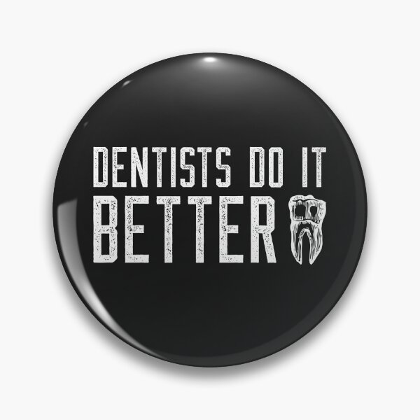 Item preview, Dentists Do It Better Quote Vintage Style designed and sold by TamGustam.
