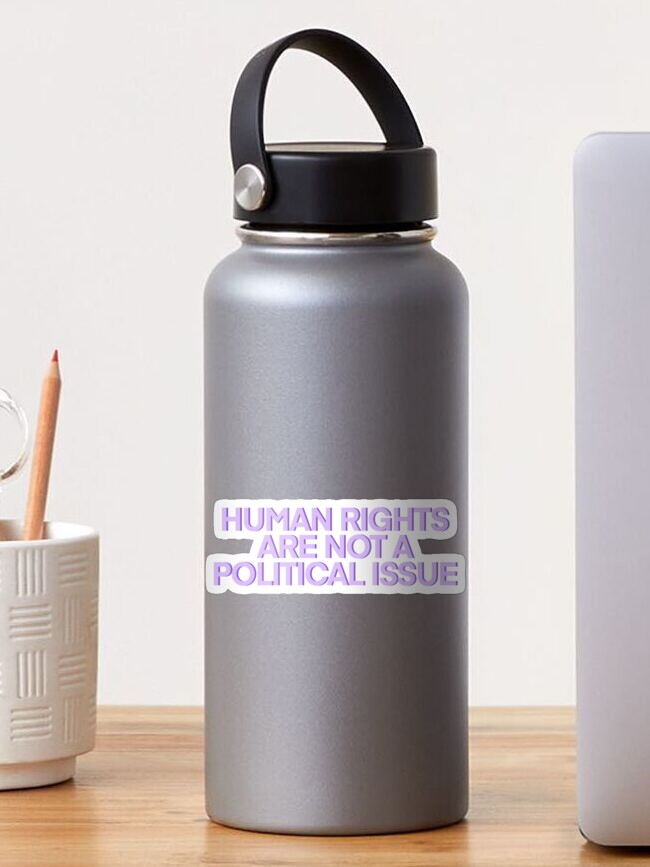 Thumbnail 1 of 3, Sticker, Human Rights are NOT a Political Issue Purple designed and sold by baeareadesigns.