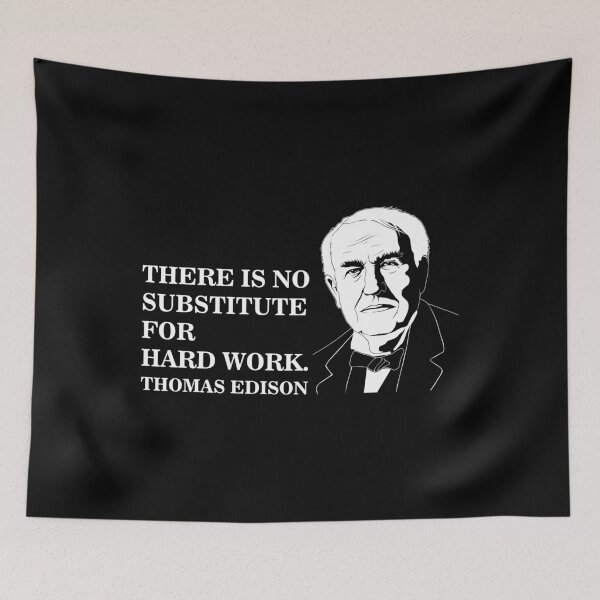 Item preview, No Substitute For Hard Work Inspiration Quote Thomas Edison print designed and sold by jakehughes2015.