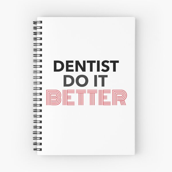 Item preview, Dentists Do It Better Dentist Quote designed and sold by TamGustam.
