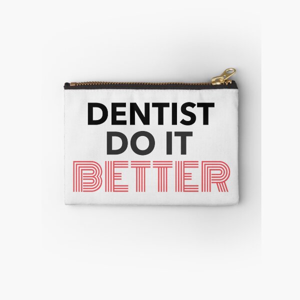 Item preview, Dentists Do It Better Dentist Quote designed and sold by TamGustam.