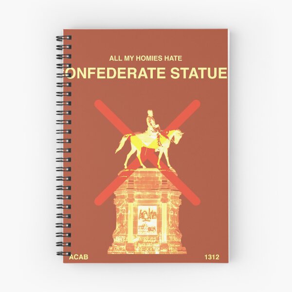 Item preview, All MY Homies Hate Confederate Statues designed and sold by warrenbisch.