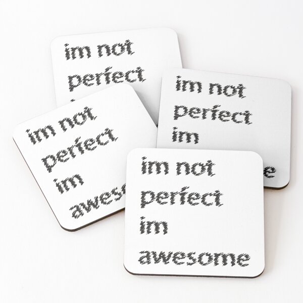 Item preview, im not perfect im awesome  designed and sold by Mediosa.