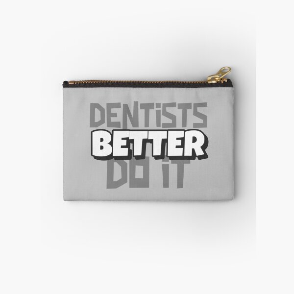 Item preview, Dentists Do It Better Funny Quote designed and sold by TamGustam.