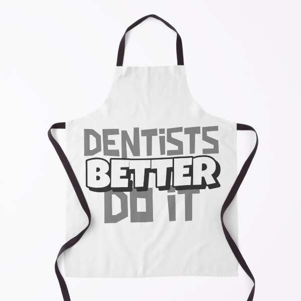 Item preview, Dentists Do It Better Funny Quote designed and sold by TamGustam.