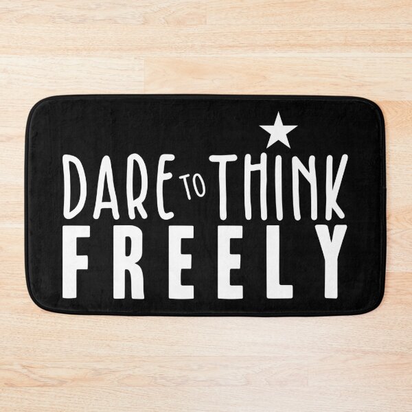 Item preview, Dare to Think Freely designed and sold by BlueZenStudio.