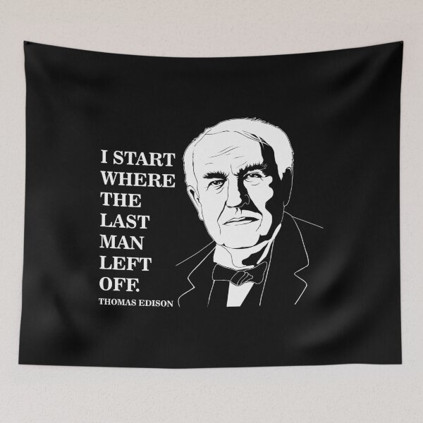 Item preview, Where I Start Motivational Thomas Edison Quote print designed and sold by jakehughes2015.