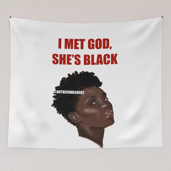 Item preview, I MET GOD, SHE’S BLACK designed and sold by ArtBecomesHer2.