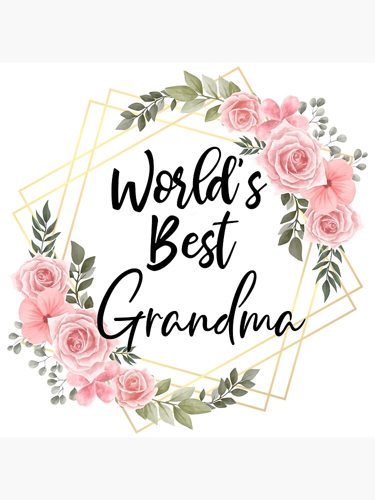 World S Best Grandma Classic Pink Rose Frame Poster For Sale By   Flat,750x,075,f Pad,750x1000,f8f8f8 