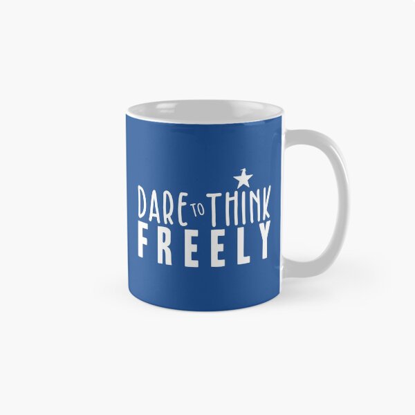 Item preview, Dare to Think Freely designed and sold by BlueZenStudio.