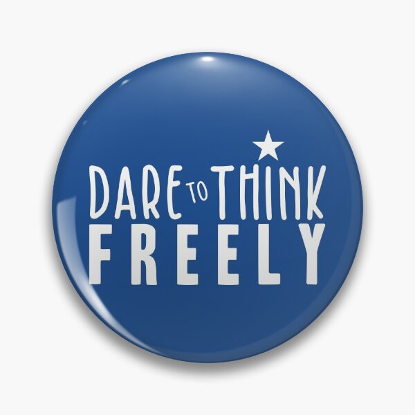 Item preview, Dare to Think Freely designed and sold by BlueZenStudio.