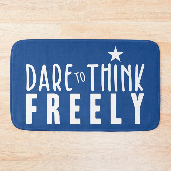 Item preview, Dare to Think Freely designed and sold by BlueZenStudio.