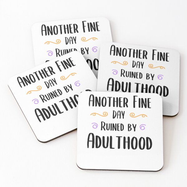 Item preview, Copy of Another Fine Day Ruined By Adulthood Funny Joke Gift designed and sold by timizar.