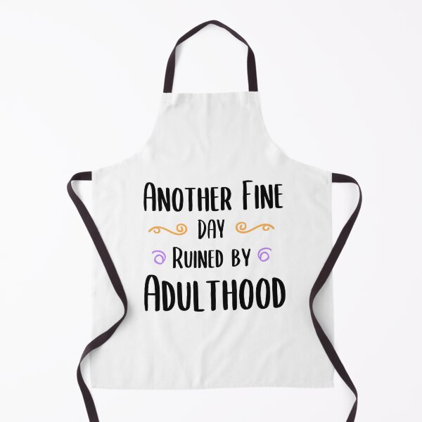 Item preview, Copy of Another Fine Day Ruined By Adulthood Funny Joke Gift designed and sold by timizar.