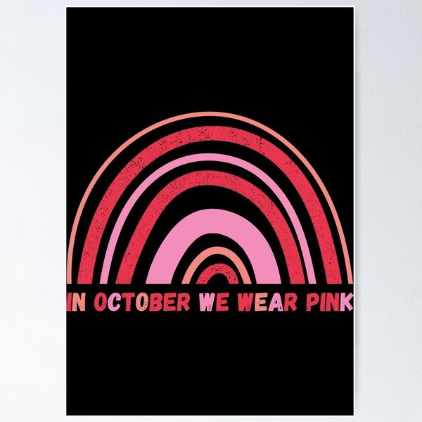 Item preview, In October We Wear Pink Breast Cancer Support Rainbow Baby designed and sold by kurokameart.