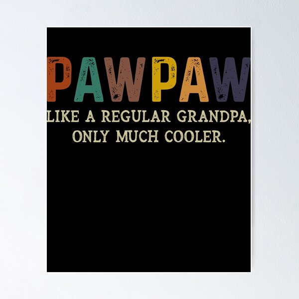 Item preview, Pawpaw Like A Regular Grandpa Only Cooler designed and sold by sesa10.
