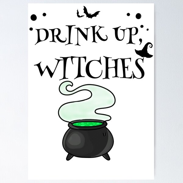 Item preview, Drink Up, Witches designed and sold by ysm12.