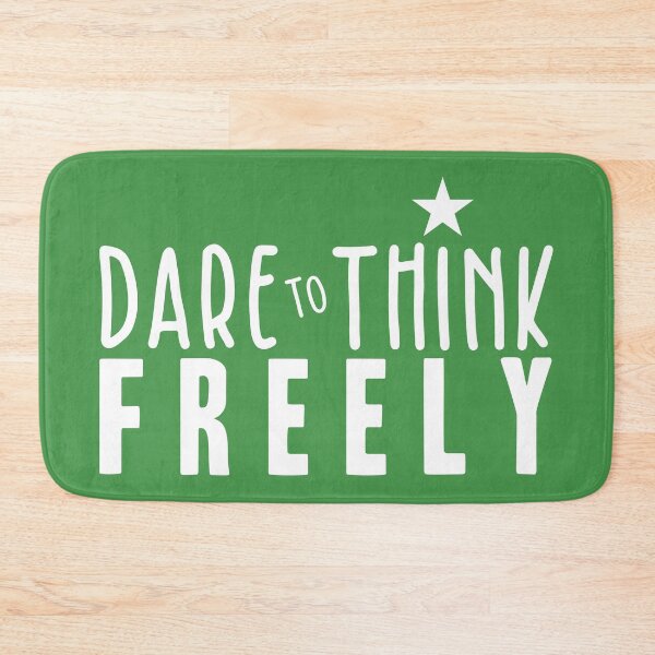 Item preview, Dare to Think Freely designed and sold by BlueZenStudio.