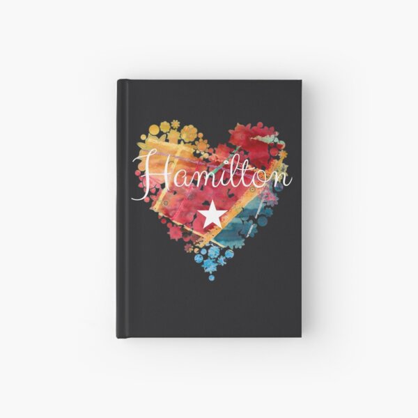 I Love Hamilton Heart | Gift Merchandise for Fans Hardcover Journal