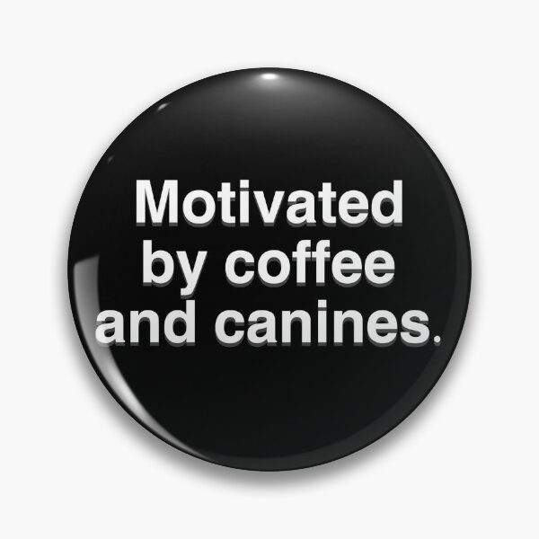 Item preview, Motivated By Coffee And Canines designed and sold by BellaTho.