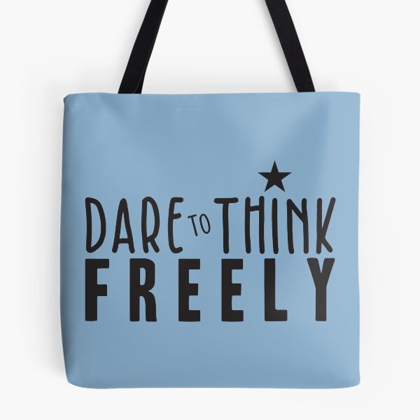 Item preview, Dare to Think Freely designed and sold by BlueZenStudio.