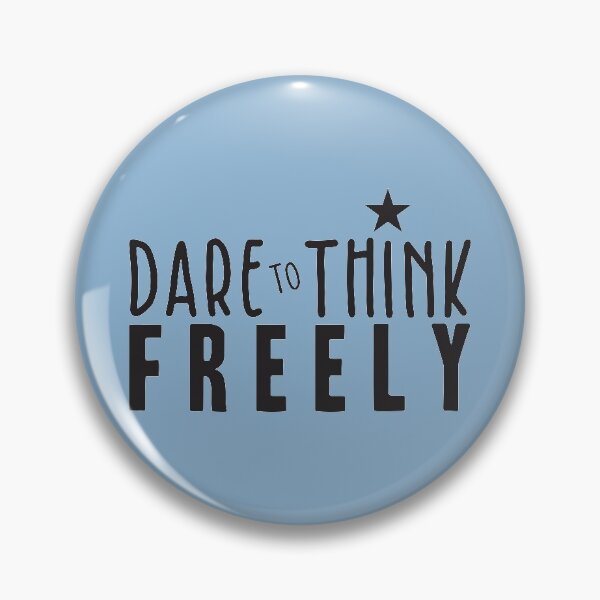 Item preview, Dare to Think Freely designed and sold by BlueZenStudio.