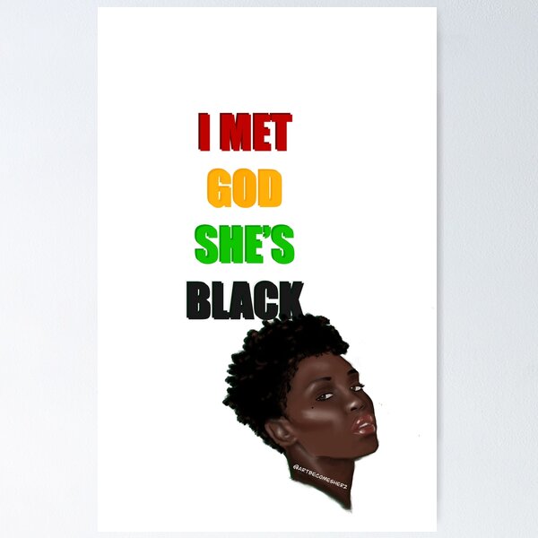 Item preview, I MET GOD, SHE’S BLACK - Pan Afrikan designed and sold by ArtBecomesHer2.