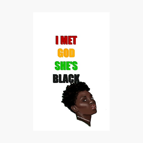 Item preview, I MET GOD, SHE’S BLACK - Pan Afrikan designed and sold by ArtBecomesHer2.