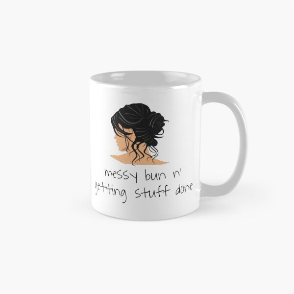 Item preview, Messy bun and getting stuff done designed and sold by MNCO.