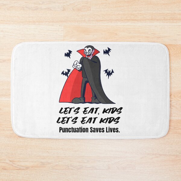 Item preview, Let's Eat Kids Punctuation Saves Lives designed and sold by Skaters.