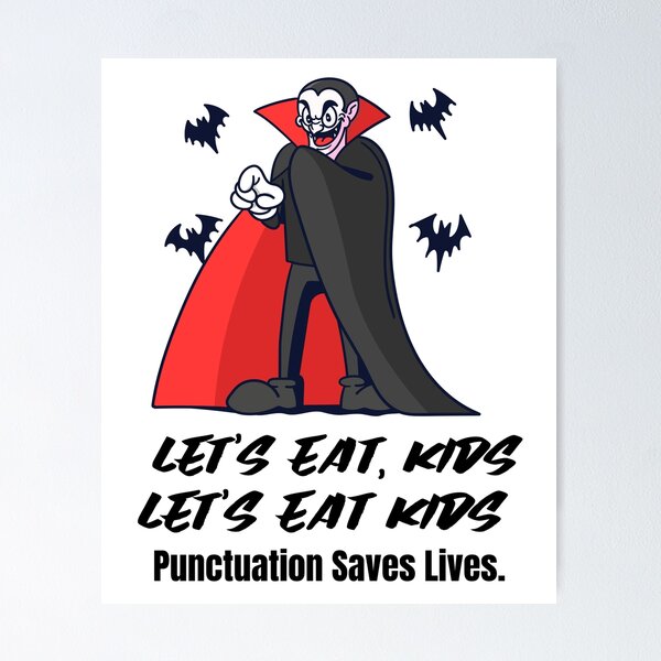 Item preview, Let's Eat Kids Punctuation Saves Lives designed and sold by Skaters.