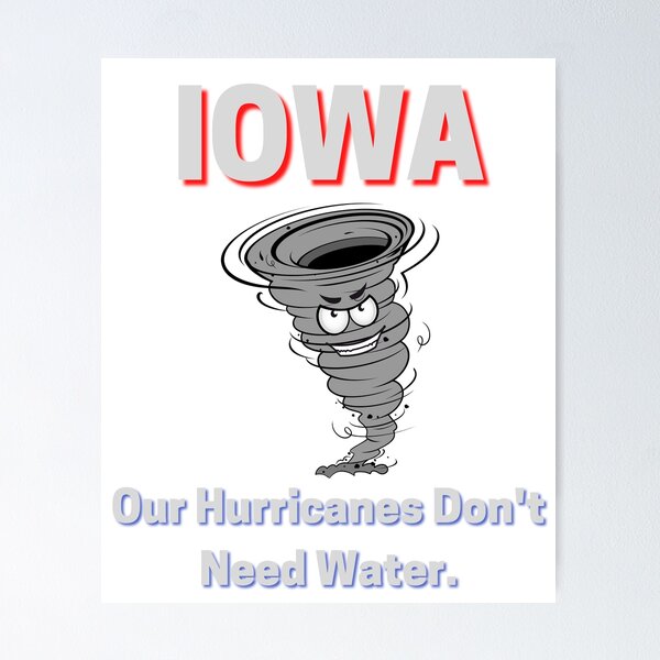 Aperçu de l'œuvre IOWA Nos ouragans n'ont pas besoin d'eau, j'ai survécu à l'ouragan de l'Iowa 2020 créée et vendue par MERCH HQ.