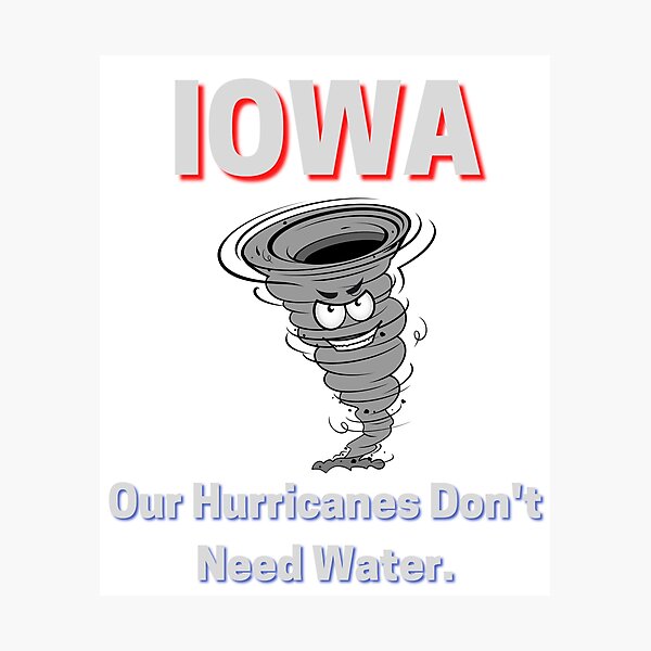 Item preview, IOWA Our hurricanes dont need water, I Survived Iowa Hurricane 2020 designed and sold by MERCH HQ.