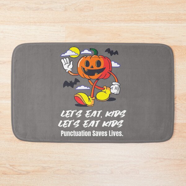 Item preview,  Let's Eat Kids Punctuation Saves Lives designed and sold by Skaters.