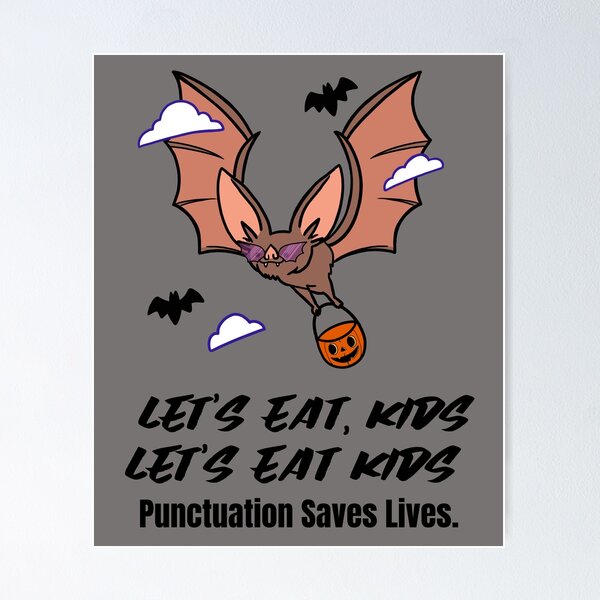 Item preview, Let's Eat Kids Punctuation Saves Lives designed and sold by Skaters.
