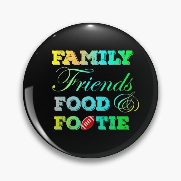 Item preview, Family Friends Food and Footie designed and sold by SchlossInspire.
